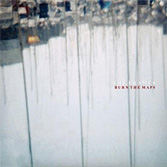 BURN THE MAPS