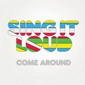 COME AROUND