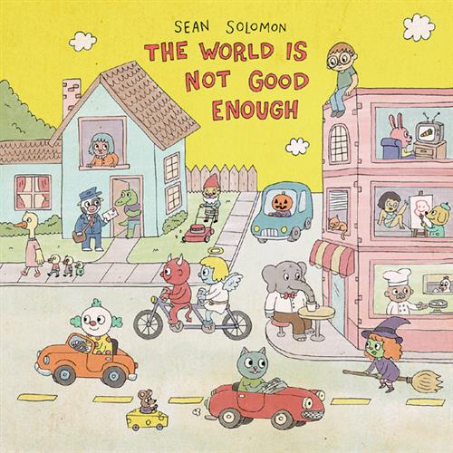 THE WORLD IS NOT GOOD ENOUGH-  COLOURED